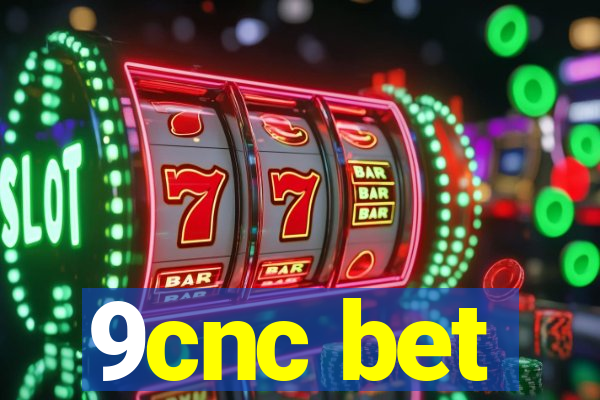 9cnc bet